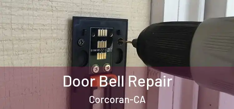 Door Bell Repair Corcoran-CA