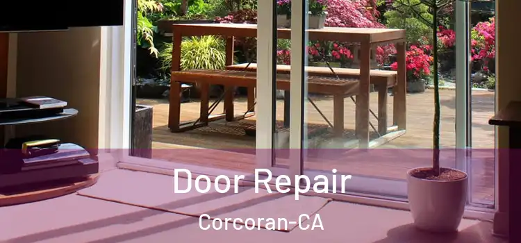 Door Repair Corcoran-CA