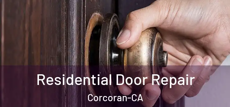 Residential Door Repair Corcoran-CA